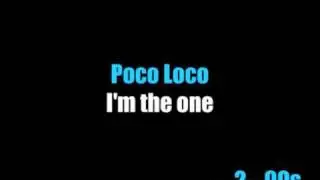 Poco Loco - I'm The One