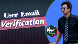 Part 41. Email Verification | | Python DJango Bangla (বাংলা) tutorial | Verify User EMail