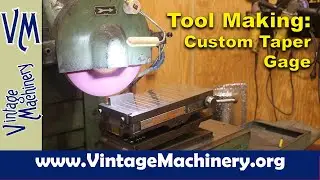 Tool Making: Custom Taper Gage