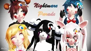 -MMD x FNAF- Nightmare Parade