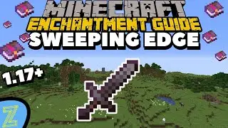 Minecraft SWEEPING EDGE Enchantment Guide | Minecraft 1.17 Enchantment Guide