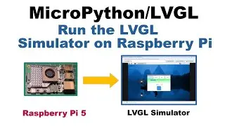 MicroPython LVGL - Run the LVGL Simulator on Raspberry PI