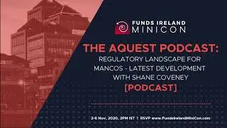 The Aquest Podcast - Regulatory Landscape for Mancos - Latest Development with Shane Coveney
