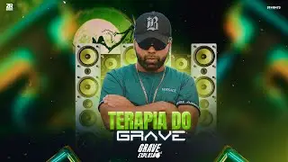 Grave Explosão - Eu Vou Sentar Gostoso - Ep Terapia do Grave