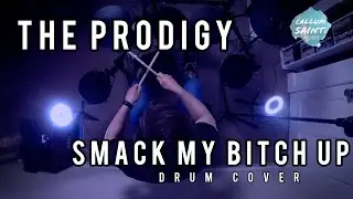 The Prodigy - Smack my bitch up (Drum Cover)