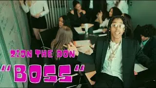 Zion The Don - BOSS (Official Music Video)