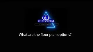 Floor plan options - CR Construction