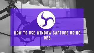 03-How to use Window Capture in OBS |PHPDocs | Tutorial