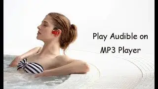 2 Methods to Play Audible on MP3 Player | Epubor Studio