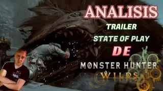MHWilds | ANALISIS trailer STATE OF PLAY (Mayo 2024) - Nos espera una JOYA en 2025 #MHWilds #mh20th