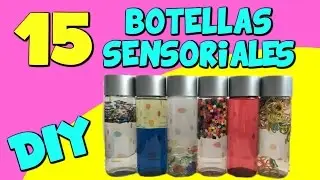 15 Botellas Sensoriales.