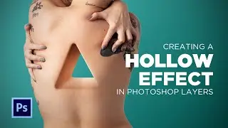 Photoshop: Hollow Effect Using Layers and Brushes