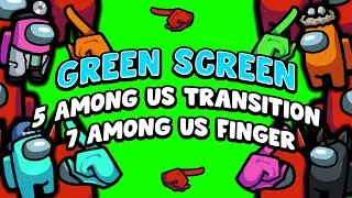 Green Screen - 5 Among Us Transition + 7 Among Us Finger (GST)