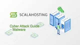 ScalaHosting  - Cyber Attack Guide – Malware