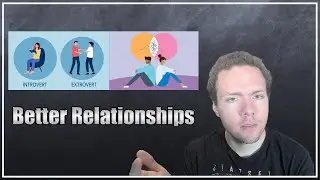 How To Have a Successful Introvert/Extrovert Relationship
