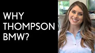Why Thompson BMW?