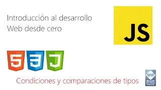 Aprende programación Web Paso a paso: 5 | ¿Cómo se usan las condiciones? ¿Qué es un if?