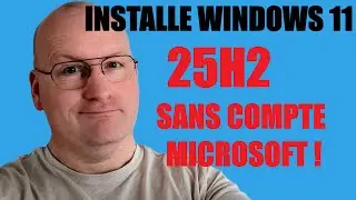 Tonton Riton -  Installer Windows 11 25H2 SANS compte Microsoft