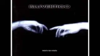 Bluvertigo - Ebbrezza totale