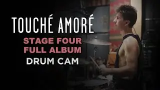 Touché Amoré | Stage Four | Full Set Drum Cam (LIVE)