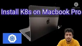 Install Kubernetes on your Macbook Pro