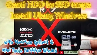 Ganti HDD ke SSD tanpa Install Ulang Windows 7 with Macrium Reflect & Mini Tools Partition Wizard