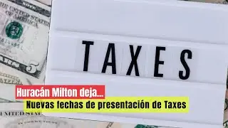 🔴  El huracán #Milton dejó nuevas  fechas de presentación de taxes