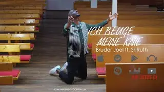 Ich beuge meine Knie -  Bruder Joel ft. Sr  Ruth (Gottes Musik)