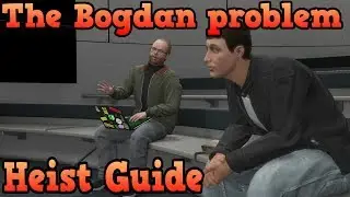 Doomsday heist #2 - The Bogdan problem guide - GTA Online guides