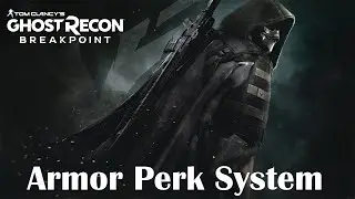 Armor Perk System - Ghost Recon Breakpoint