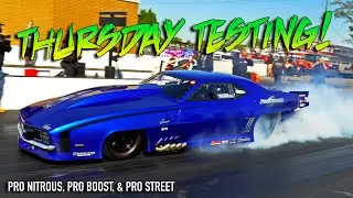 PDRA GALOT - Thursday Testing - Pro Nitrous, Pro Boost, & Pro Street!