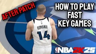How to play fast NBA KEY GAMES (AFTER PATCH) NBA 2K25