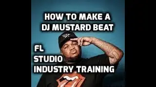 HOW TO MAKE A DJ MUSTARD BEAT IN FL STUDIO 12- FL STUDIO BEGINNER TUTORIALS