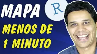 Faça um Mapa no R em menos de 1 minuto!