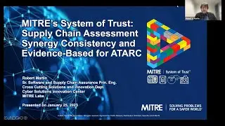 MITRE’s System of Trust: Supply Chain Assessment Synergy Consistency and Evidence-Based