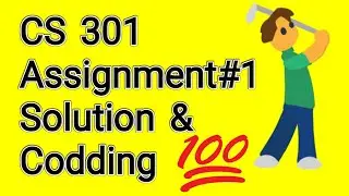 CS301 Data Structure Assignment #1 Solution & Codding