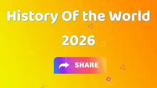 History of the World in 2026