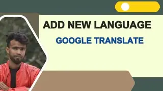 How to add a new language Google Translate  |english tutorial