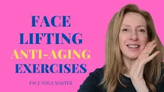 Top Face Exercises For Anti-aging: Non-surgical Lift & Reduce Jowls/laugh Lines