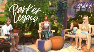 Династия  Паркер ✨ Часть 1. Начало лета || SIMS 4.