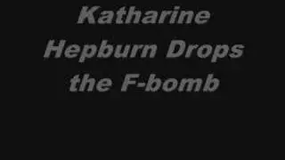 Katharine Hepburn drops the F-bomb