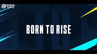 Born to Rise | Honor of Kings | Global Launch Theme Song