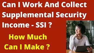 Can I Work and Collect Supplemental Security Income