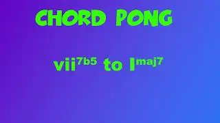 Chord Pong 7! B half diminished to C major 7 - Major Scale