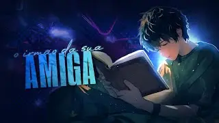 | ASMR ANIME | IRMÃO da sua AMIGA te ajudando com DORES 📕