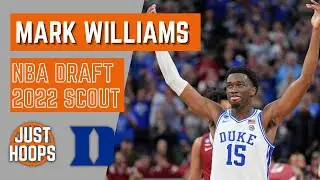 Mark Williams NBA Draft 2022 Scouting Report