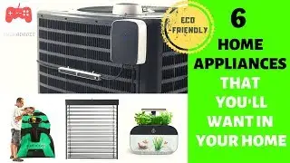 AMAZING HOME APPLIANCES YOU'LL WANT IN YOUR HOME - ECO FRIENDLY EDITION #2 - TYCHADROIT