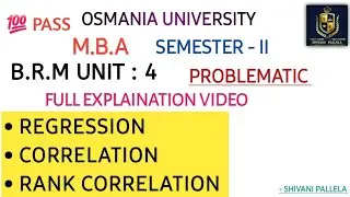 BRM || UNIT : 4 || PROBLEMATIC || REGRESSION ||  CORRELATION & RANK CORRELATION||‎@shivanipallela 