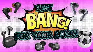 Top 5 Wireless Earbuds With The Best Bang For Your Buck!!