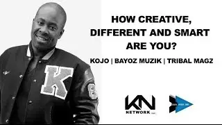 How creative, different and smart are you? | Kojo, Bayoz Muzik, Tribal Magz